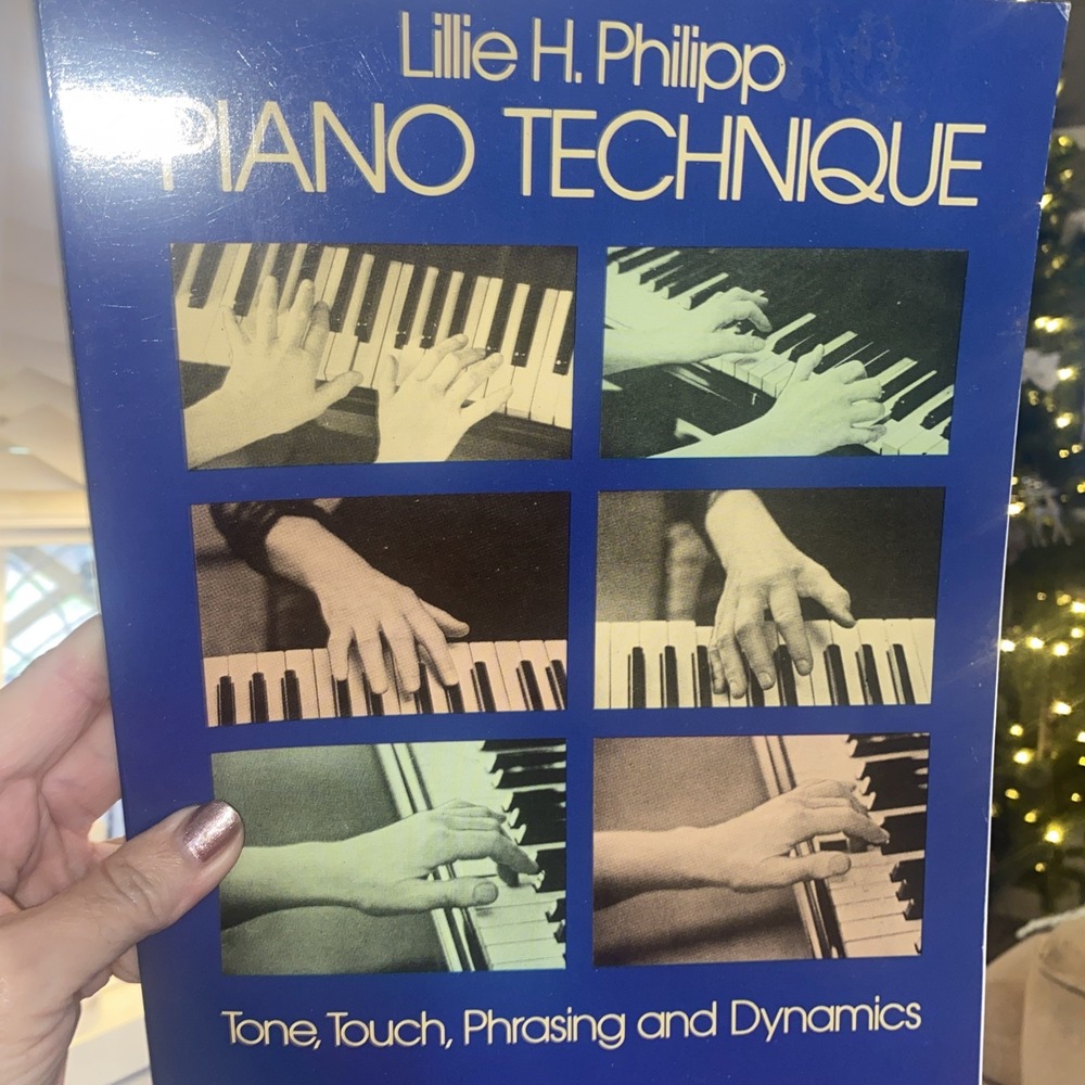 Piano Book: Lillie H. Philipp PIANO TECHNIQUE Touch, Tone, Phrasing & Dynamics